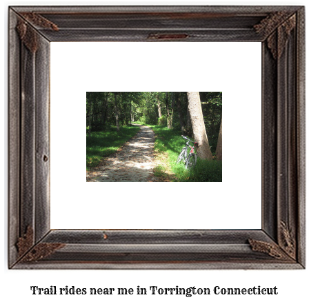 trail rides near me in Torrington, Connecticut